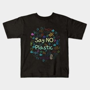 say no plastic,animal protection,protection of the environment Kids T-Shirt